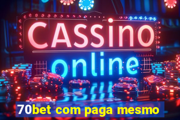 70bet com paga mesmo